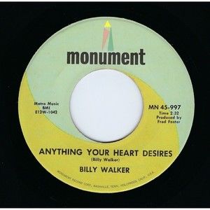 Billy Walker 45 Anything Your Heart Desires/I Gotta Get Me Feelin' Better RE M-